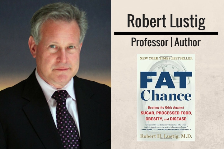 Photo of Dr. Robert Lustig next to book "Fat Chance: Beating the Odds Against Sugar, Processed Food, Obesity and Disease."