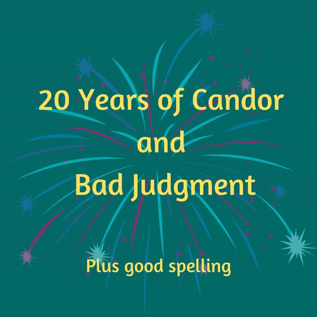 Fireworks with words "20 Years of Candor and Bad Judgment, Plus Good Spelling"